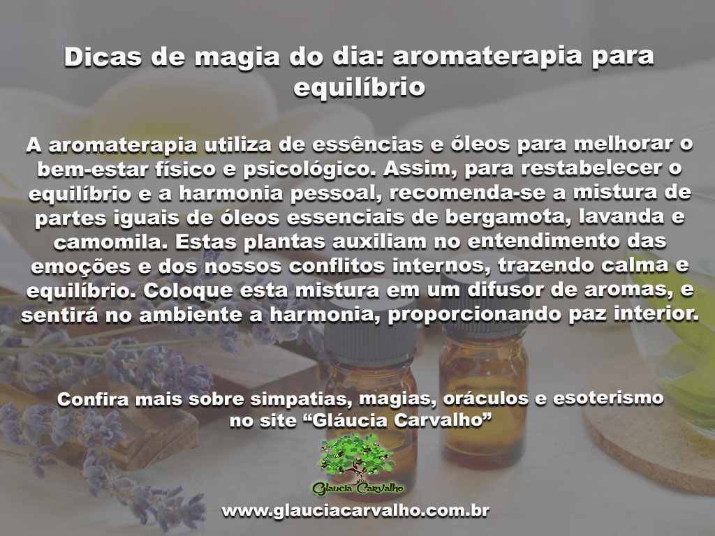 Dicas De Magia Do Dia Aromaterapia Para Equilíbrio 8818