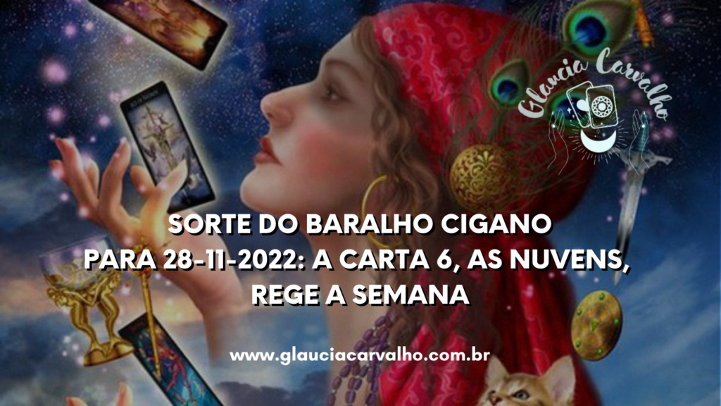 Sorte Do Baralho Cigano Para 28 11 22 As Nuvens Rege A Semana