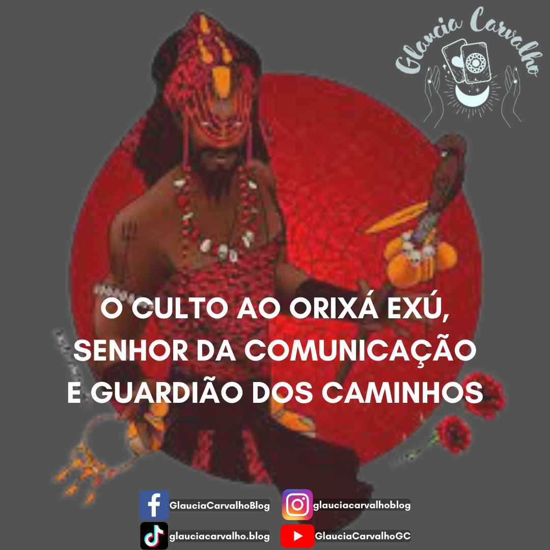 O Culto Ao Orixá Exú Senhor Da Comunicação E Guardião Dos Caminhos 8759